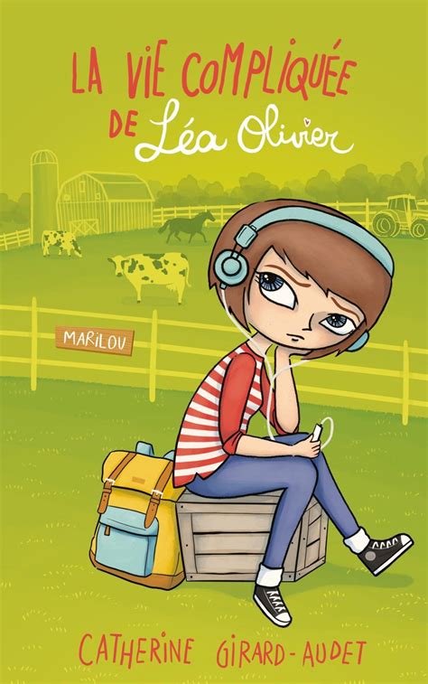 La Vie Compliquée De Léa Olivier Catherine Girard Audet Librairie