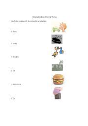 This biology course is a free introduction on the science of the living world. Characteristics of Living Things - ESL worksheet by ...