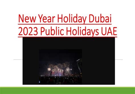 New Year Holiday Dubai 2023 1st January Public Holidays In Uae
