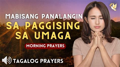 MORNING PRAYERS MABISANG PANALANGIN SA UMAGA PAGKAGISING PAG AMPO SA