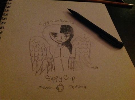Melanie Martinez ~ Sippy Cup My Art🎶🎶 Sippy Cup Sippy Melanie