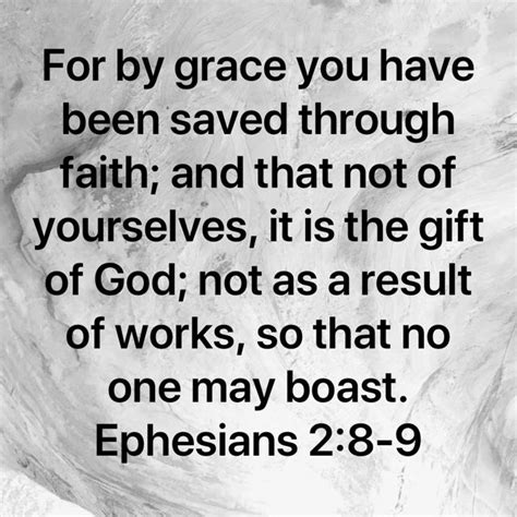 Ephesians 28 9 For By Grace You Have Been Saved Through Faith And