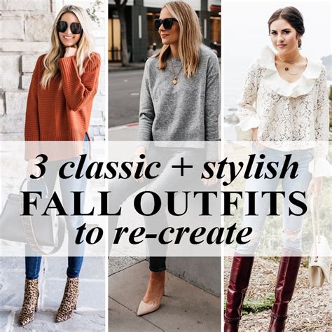 Daily Style Finds 3 Classic Stylish Fall Outfits To Re Create