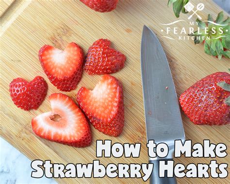 How To Slice Strawberries My Fearless Kitchen