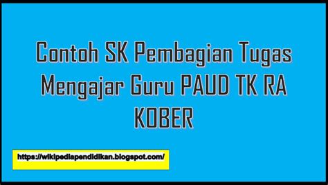 Download contoh surat & contoh soal terlengkap dari berbagai sumber di internet. Contoh SK Pembagian Tugas Mengajar Guru PAUD TK RA KOBER ...