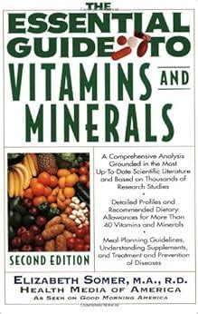 The Essential Guide To Vitamins And Minerals Second Edition Revised