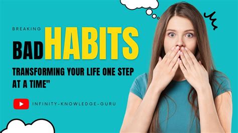 breaking bad habits transforming your life one step at a time youtube