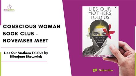 Lies Our Mothers Told Us By Nilanjana Bhowmick Youtube