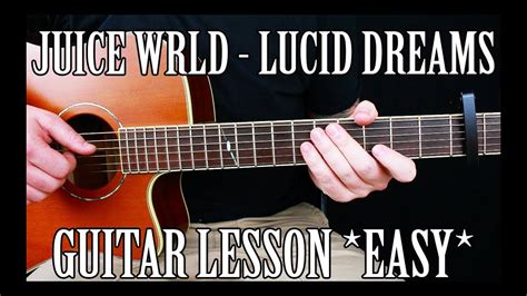 How To Play Lucid Dreams By Juice Wrld On Guitar Correct Way Youtube