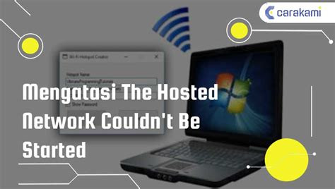 9 Cara Mengatasi The Hosted Network Couldnt Be Started