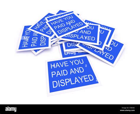 Have You Paid And Displayed Stock Photo Alamy