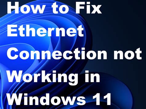 What To Do If Ethernet Connection Not Working Windows 11 Images