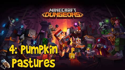 Minecraft Dungeons Part 4 Pumpkin Pastures Gameplay Youtube