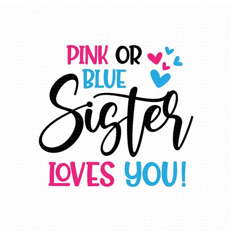 Pink Or Blue Sister Loves You Svg Png Eps Pdf Files Gender Etsy