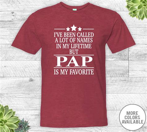 Ive Been Called A Lot Of Names In My Lifetime But Pap Is Etsy