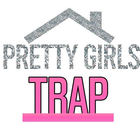pretty girls trap