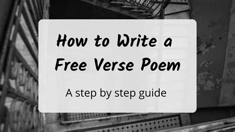 How To Write A Free Verse Poem A Step By Step Guide The Art Of Narrative