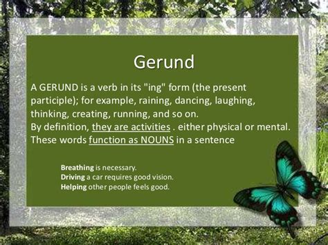 Playing, singing, working, doing, etc. Research gerunds and infinitives