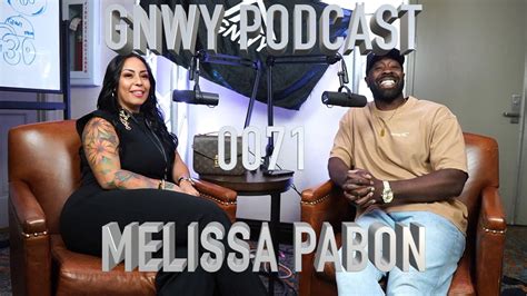 the gnwy podcast ep 71 w melissa pabon youtube
