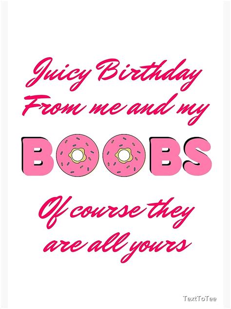 Funny Naughty Dirty Happy Birthday Ts And Card Juicy Birthday