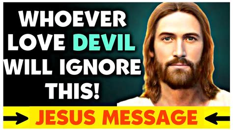 ️jesus Message For Me Today 🙏 Whoever Love Devil Will Ignore This👆 ~ God Says God Helps