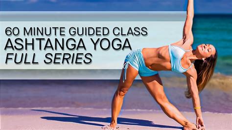 ashtanga yoga full primary series — one hour guided class fast pace youtube