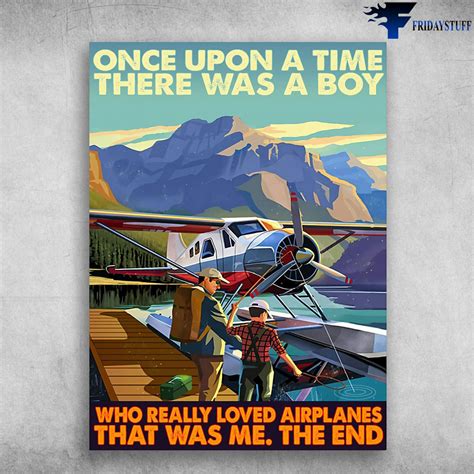 Airplane Lover Dad And Son Once Upon A Time There Was A Boy Who