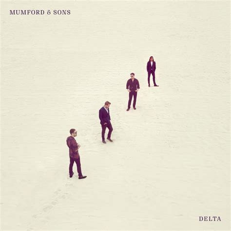 2015's wilder mind ditched the washboard percussion and loud stomping for but delta is also the strongest collection of songs mumford & sons have released to date; Mumford & Sons - Delta Lyrics and Tracklist | Genius