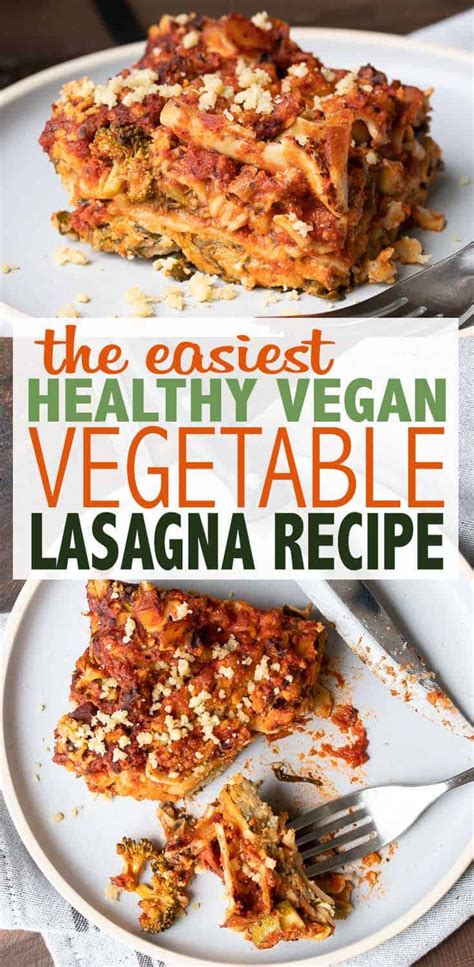 Super Easy Vegan Vegetable Lasagna Recipe Vegetable