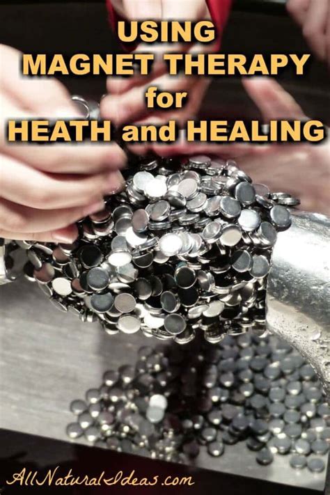 Health And Healing Using Magnet Therapy All Natural Ideas