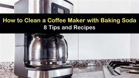 Jan 18, 2018 · 4. 8 Fast Ways to Clean a Coffee Maker with Baking Soda