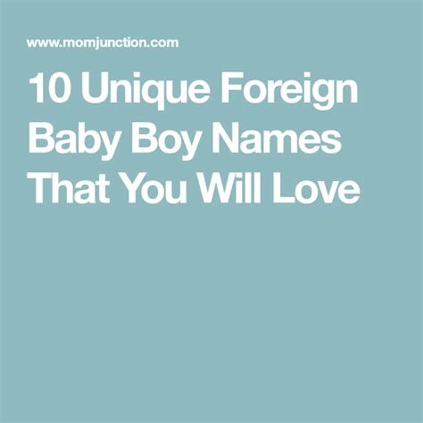 10 Unique Foreign Baby Boy Names That You Will Love Baby Boy Names