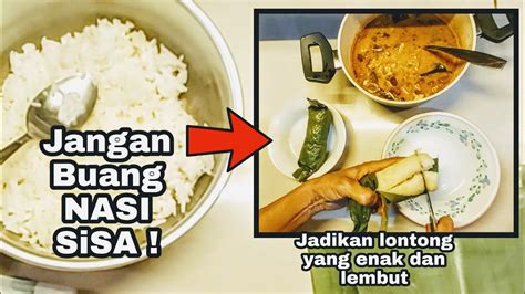 nasi aking 300 gram / 1 litter matang. Cara Membuat Lontong Dari Nasi Sisa / Resep Resep Cara ...