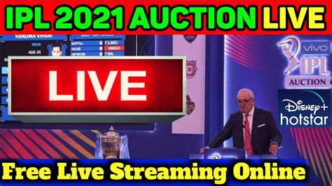 Ipl 2021 Auction Live Streaming Free Live Streaming Online Big News