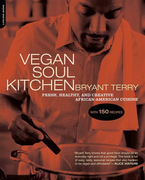 These deep south dishes include favorites from louisiana, bbq, seafood, chicken, and many others. Vegetarian Star"Vegan Soul Kitchen" Bryant Terry Top 10 ...