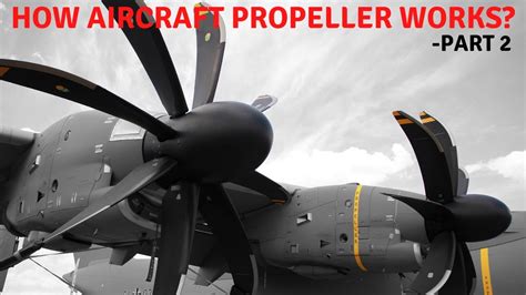 How Aircraft Propeller Works Propeller Youtube