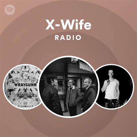 X Wife Spotify