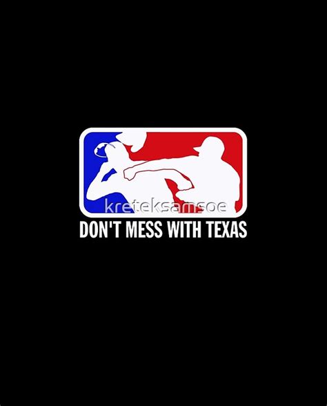 Dont Mess With Texas T Shirts Redbubble