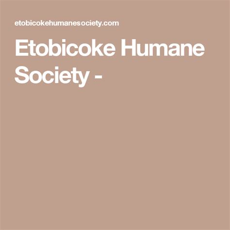 Etobicoke Humane Society - | Humane society, No kill animal shelter ...