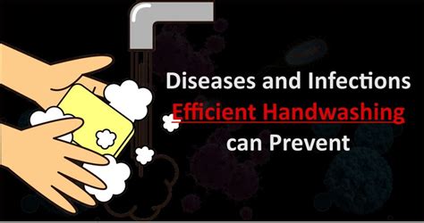 8 Diseases And Infections Efficient Handwashing Can Prevent