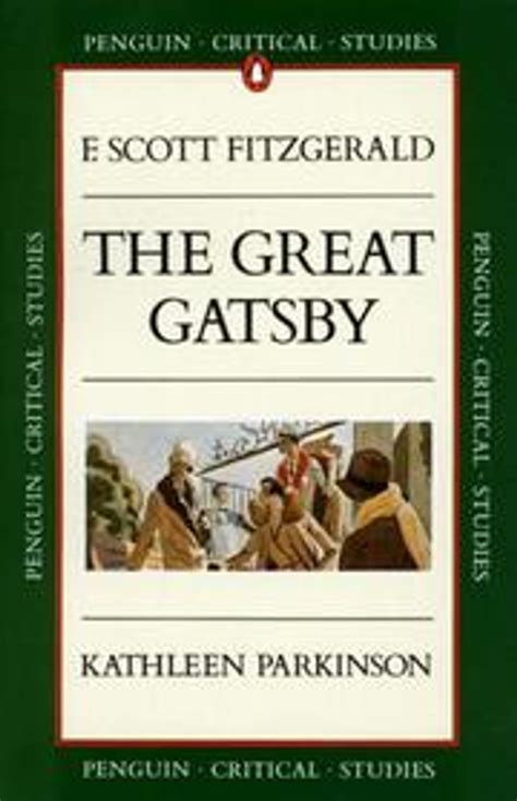 The Great Gatsby Penguin Critical Studies Guide Kathleen Parkinson