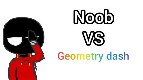 Noob Vs Geometry Dash Youtube