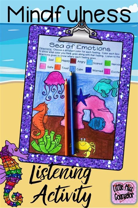 It's the perfect escape when you want to turn your brain off and live in the now. Sea of Emotions: Mindfulness Listening Activity ...