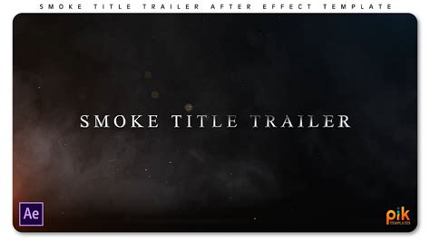 Smoke Title Trailer Free After Effect Template Pik Templates Youtube