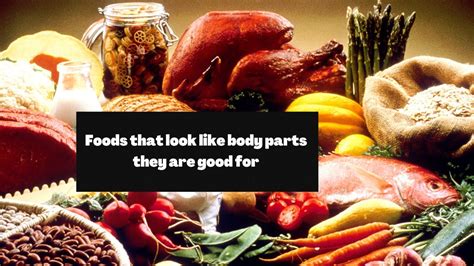 Foods That Look Like Body Parts They Are Good For Food That Resemble