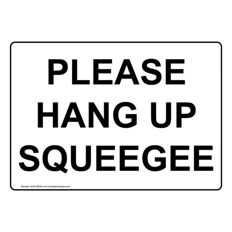 Please Hang Up Squeegee Sign Nhe 35430
