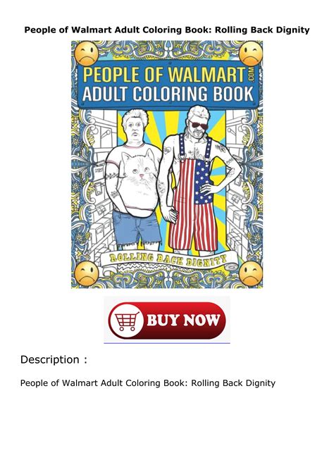 FULL DOWNLOAD PDF People Of Walmart Adult Coloring Book Rolling Back Dignity By Rebe Margono