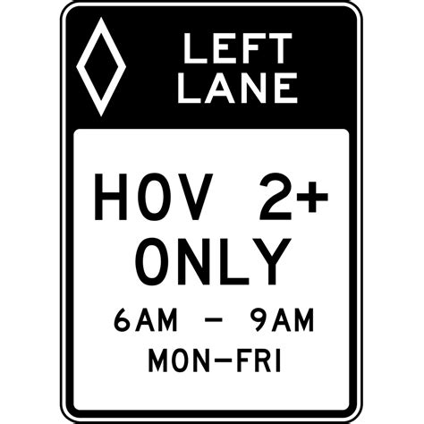Hov 2 Timeleft Lane Safety Notice Signs For Work Place Safety