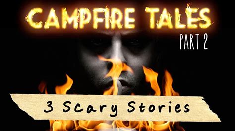 Campfire Tales Vol 2 3 Scary Stories Animated Youtube