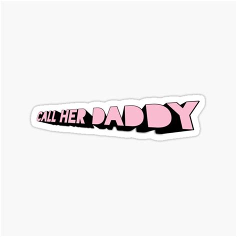 Call Her Daddy Sticker By Andersong Redbubble